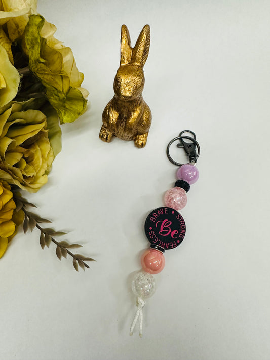 ‘Be Strong; Be Brave; Be Fearless’ Small Keychain